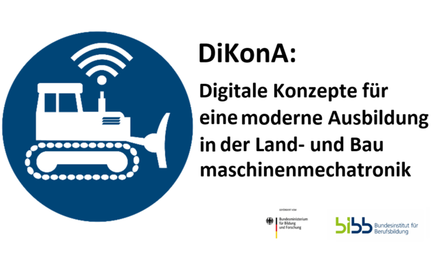 DiKonA: Digitale Konzepte für eine moderne Ausbildung in der Land- und Baumaschinenmechatronik