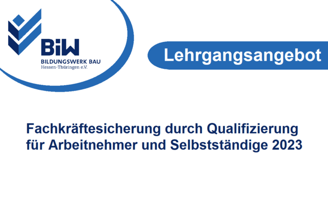 Fachkräftesicherung durch Qualifizierung für Arbeitnehmer und Selbständige 2023